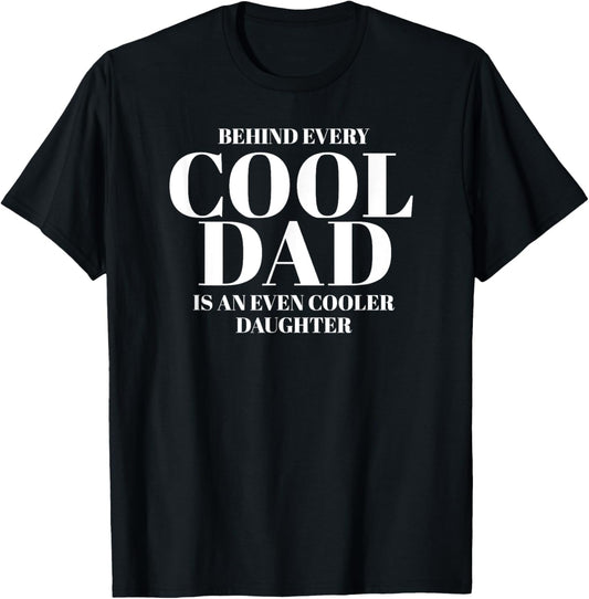 Funny Dad Quote Fathers Day Shirt For Dad from Daughter T-Shirt