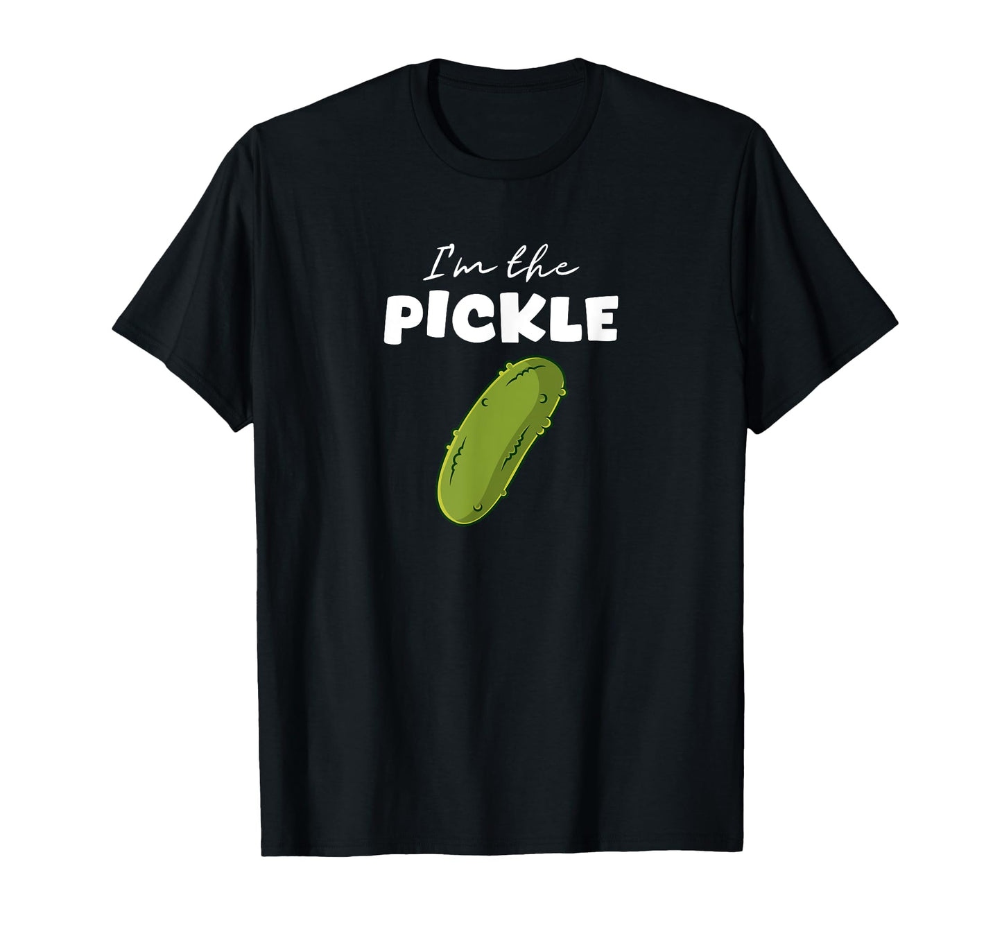 I'm The Pickle For Halloween And Group Costume Party T-Shirt