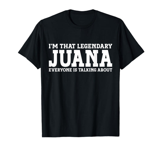 Juana Personal Name Women Girl Funny Juana T-Shirt