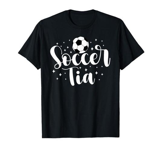 Soccer Tia Of A Soccer Player Tia Soccer Tia Aunt T-Shirt