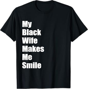 Mens My Black Wife Makes Me Smile Mens T-Shirt