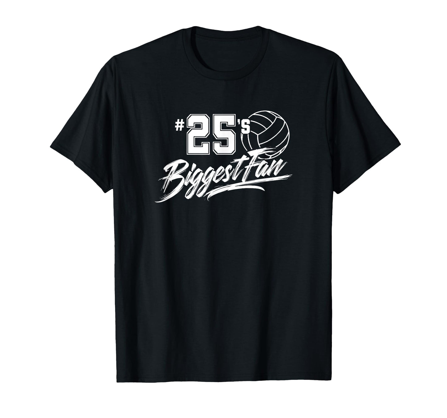 Volleyball Mom Number 25's Biggest Fan Dad Brother Sister T-Shirt