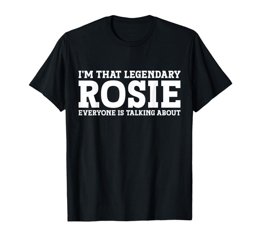 Rosie Personal Name Women Girl Funny Rosie T-Shirt
