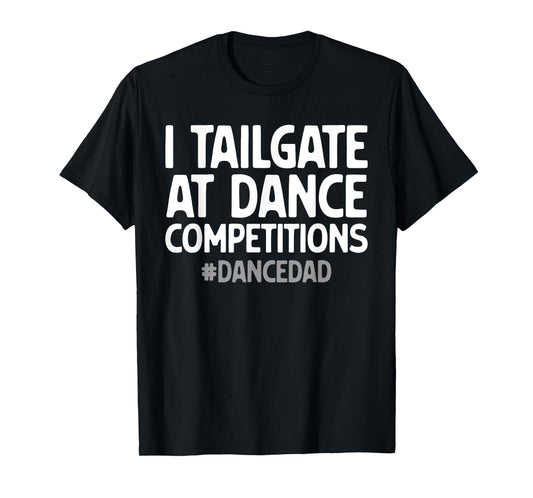 Cool Dance Dad Design For Men Dad Father Male Dance Dad T-Shirt