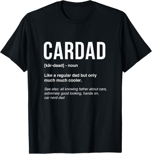 Funny Car Dad Car Lover Fathers Day Car Mechanics CarDad T-Shirt