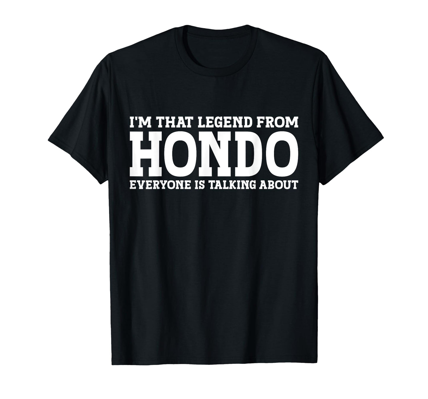 Hondo Hometown TX Texas Home Roots Funny City Hondo T-Shirt