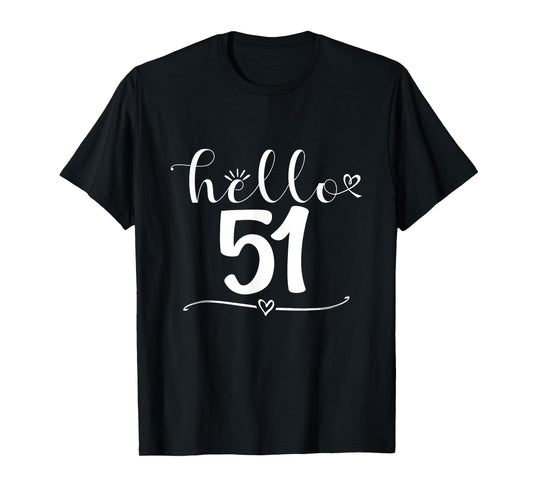 Cute Hello 51 51th Birthday Gifts 51 Years Old Birthday T-Shirt