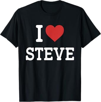Funny Gift for Steve Name - I Love Steve - I Heart Steve - Men's Black Classic Fit Collarless Crew Neck Short Sleeve T-Shirt