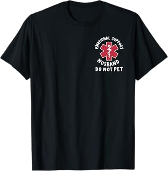 Funny Do Not Pet Emotional Support Husband 2 Sided T-Shirt