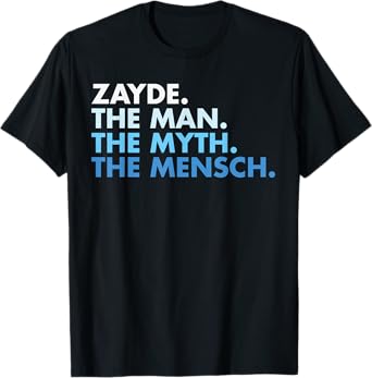 Zayde The Man The Myth The Mensch Cute And Funny For Papa T-Shirt
