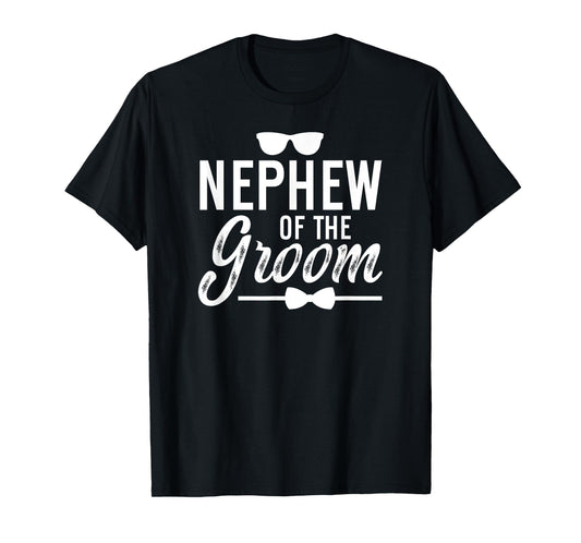 Nephew Of The Groom Nephew Proud Nephew Of The Groom T-Shirt