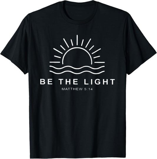 Be The Light Christian T-Shirt