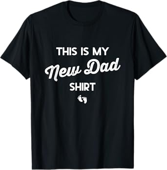 First Time Father Gifts Expecting This Is My New Dad Shirt T-Shirt