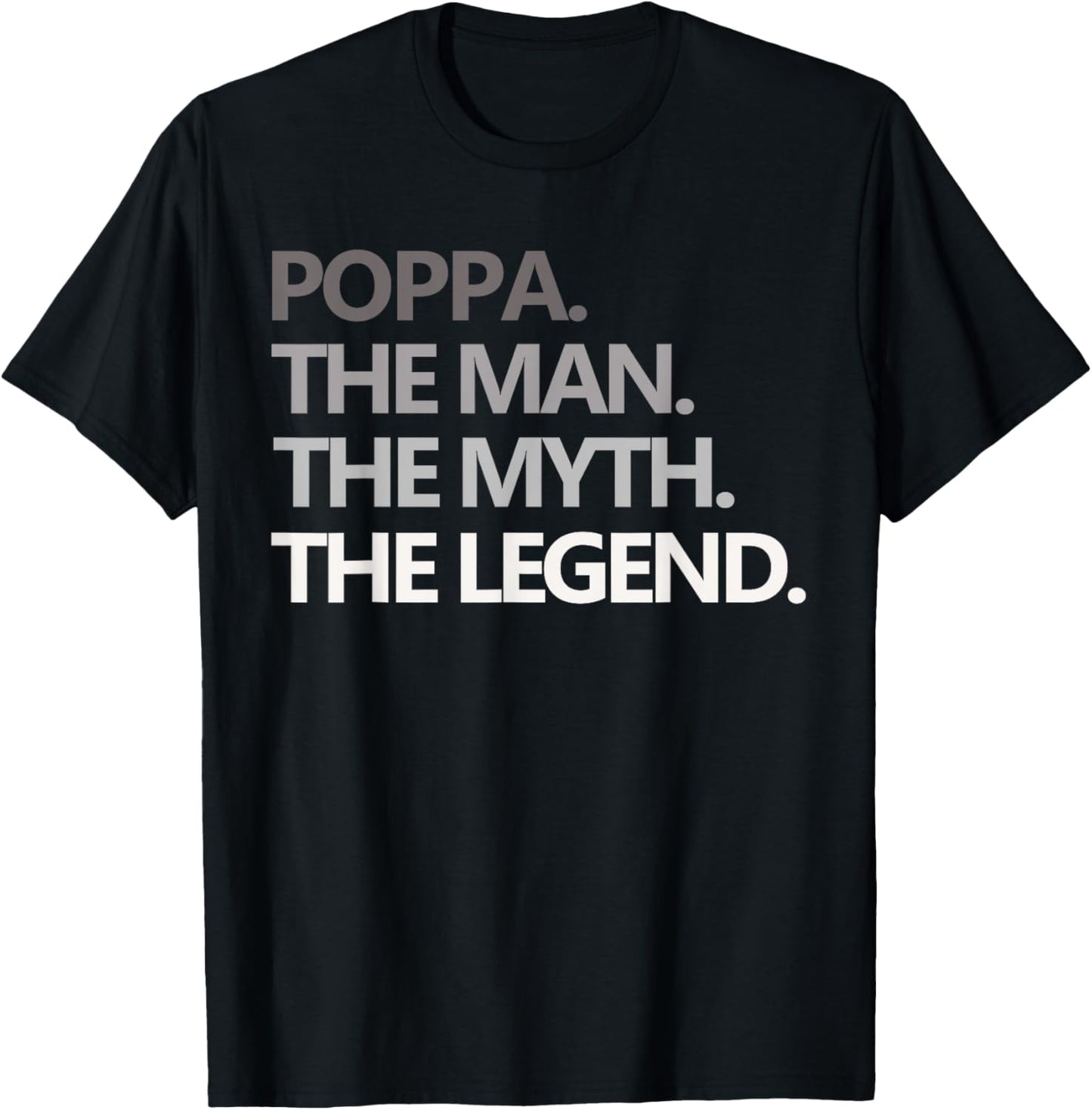 POPPA THE MAN MYTH LEGEND Funny Grandpa T Shirt Father's Day T-Shirt