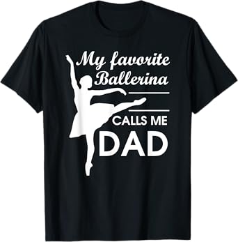 Ballerina Dad Ballet Dancer Father For Men JT T-Shirt