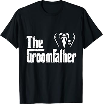 Stepfather Groom Father Rehearsal Husband Grooms Dad Bestmen T-Shirt