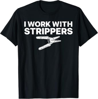 Funny Electrician Art For Men Dad Electronics Engineer Humor T-Shirt