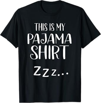 This Is My Pajama Shirt Funny Sleepover Gift T-Shirt
