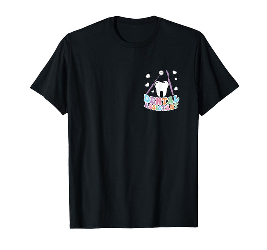 Dental Assistant Colorful Tools Costume Proud Job Team Lover T-Shirt