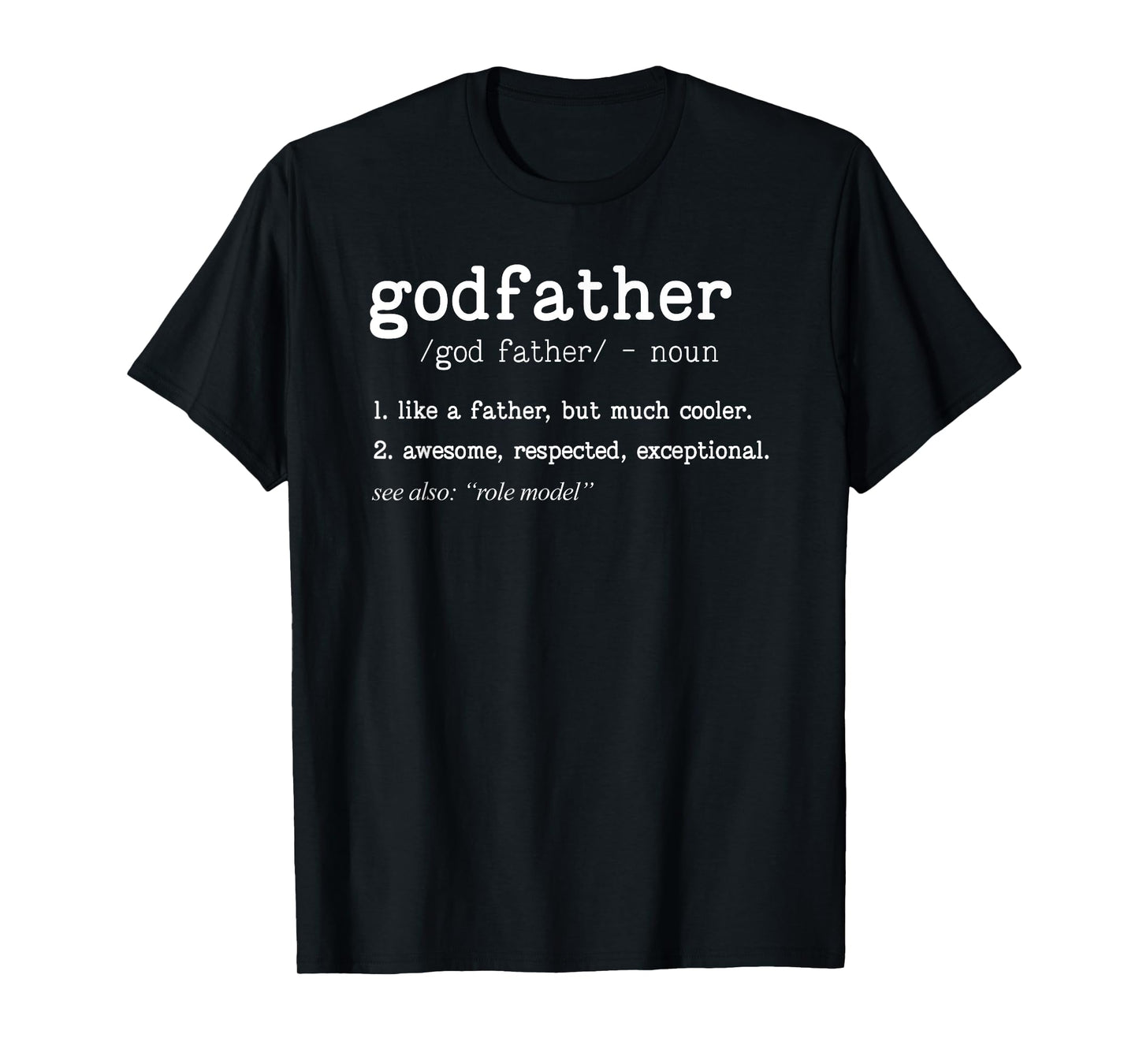 Godfather Definition Tee Father's Day Tee Uncle Dad Grandpa T-Shirt