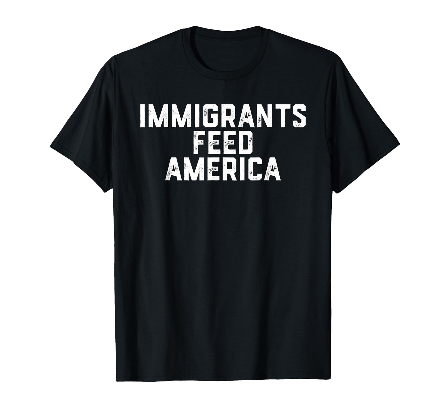 Immigrants Feed America USA T-Shirt