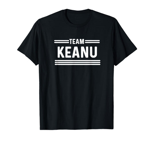 Team Keanu - Family Name T-Shirt