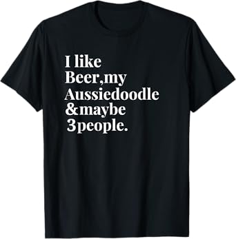 Aussiedoodle Funny Dog Owner Craft Beer Lover Gift Women Men T-Shirt