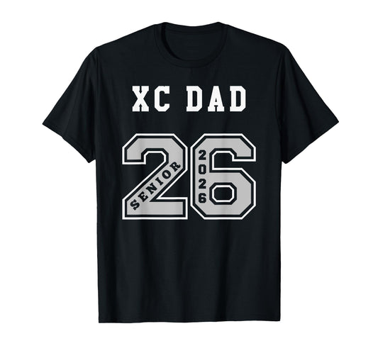 CROSS COUNTRY DAD 2026 SENIOR - XC DAD SENIOR CLASS 26 T-Shirt