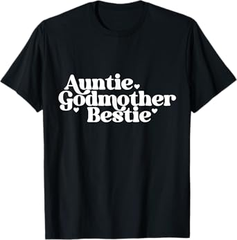 Auntie Godmother Bestie Gift from GodChild, God Mama Gift , T-Shirt