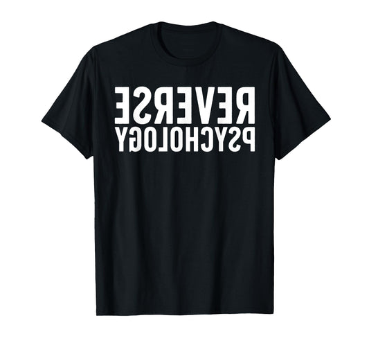 Funny Reverse Psychology For Men Women School Psychologist T-Shirt