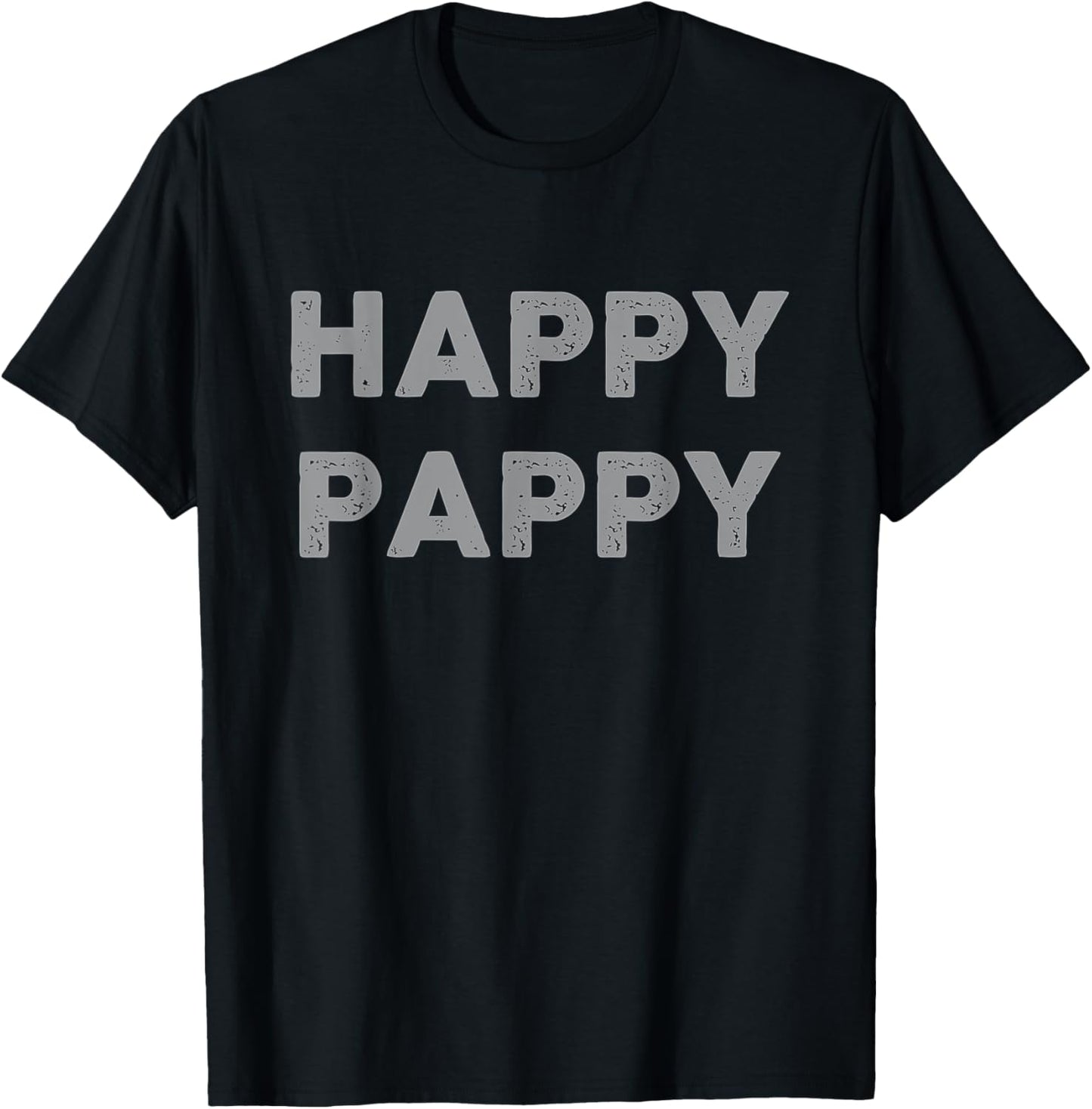 Happy Pappy shirt, pappy gift, Funny Grandpa Grandpappy Tee T-Shirt