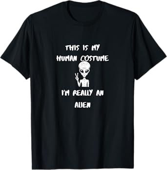 This is My Human Costume I'm Really An Alien Mens Womens T-Shirt