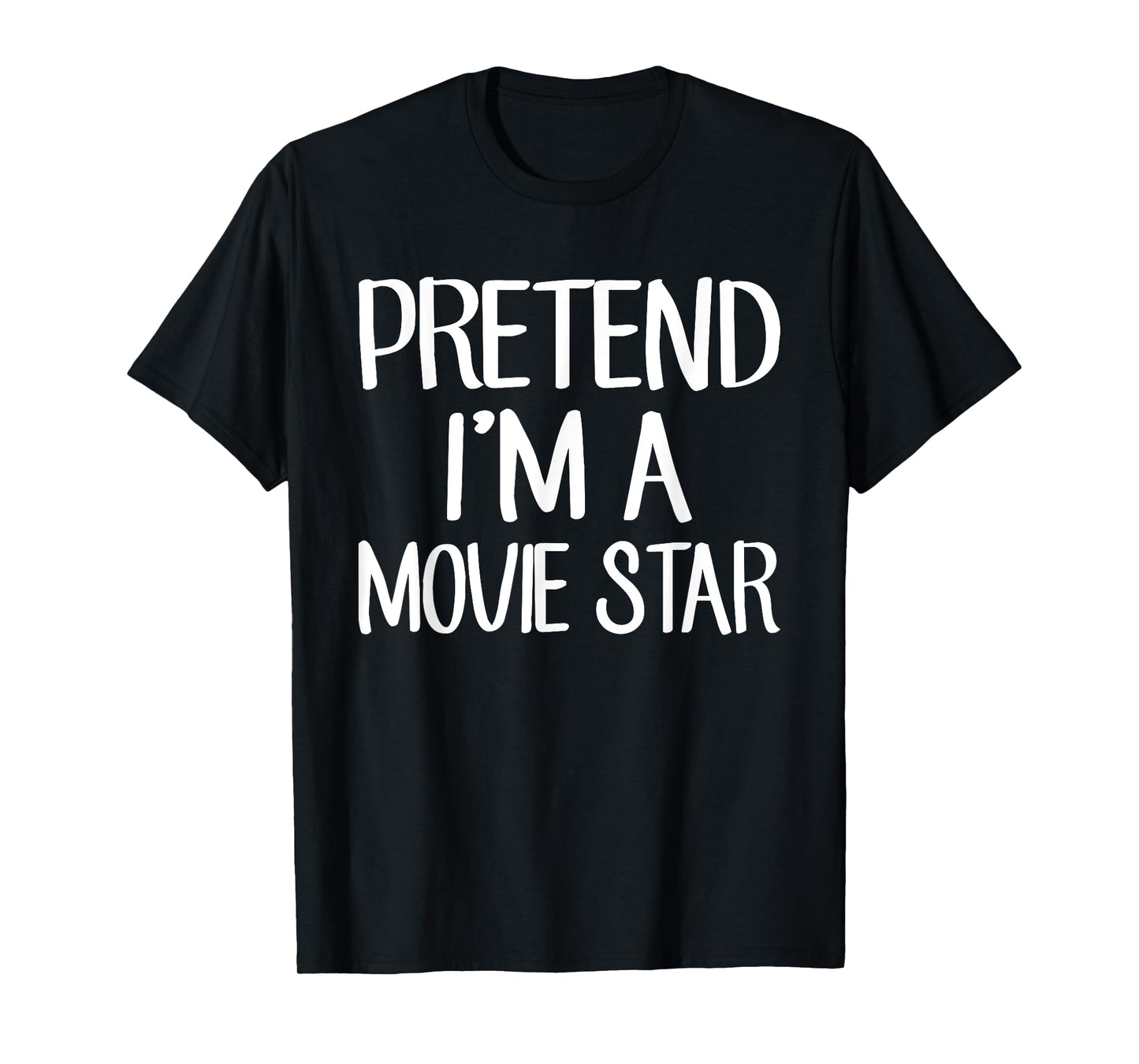 Pretend I'm A Movie Star Costume Family Lazy Easy Halloween T-Shirt