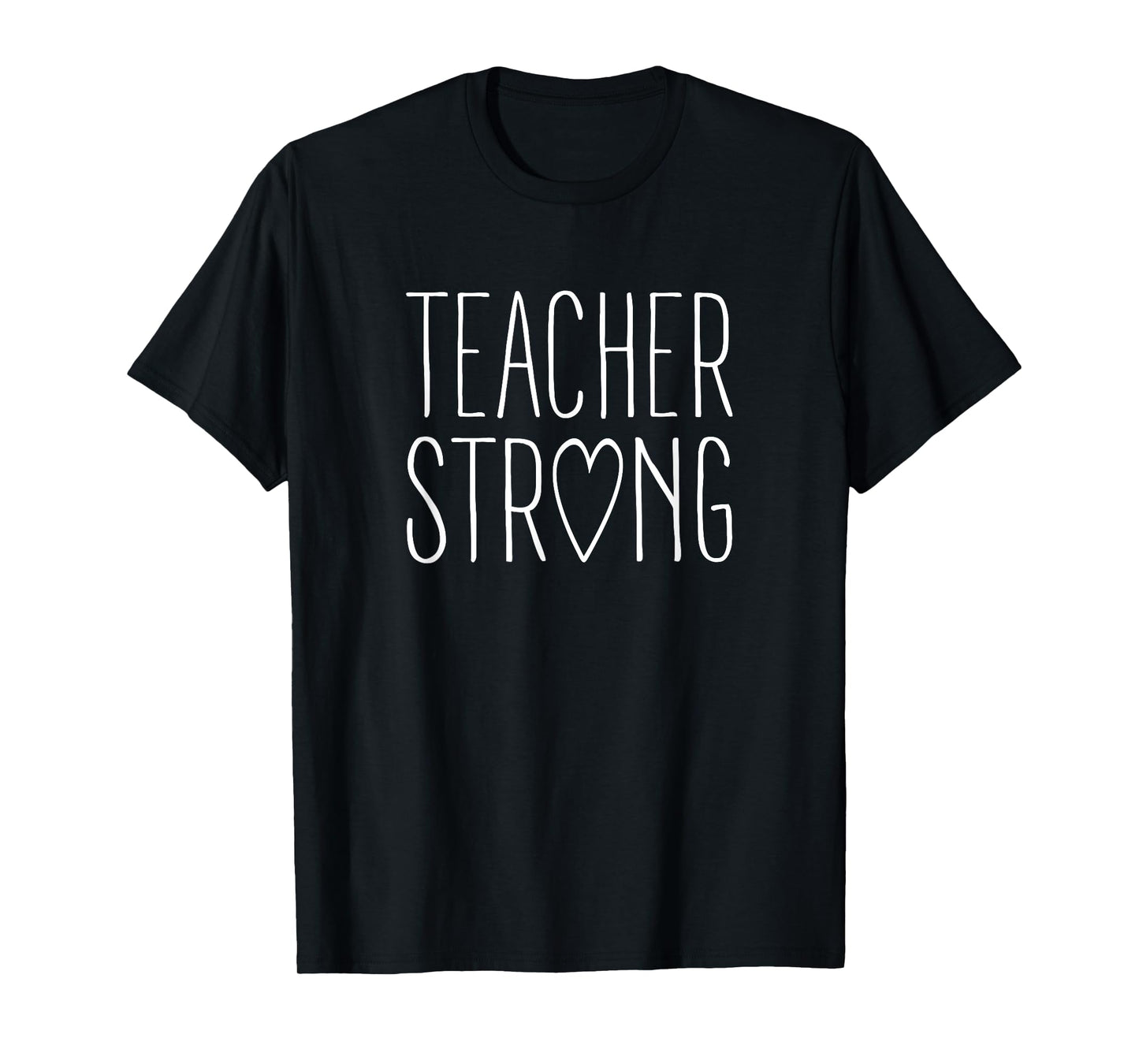 Strong Teacher Shirt Great Inspirational Teacher Gift T-Shirt for Men Women