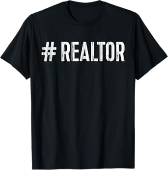 Hashtag Realtor T-Shirt Real Estate Agent Shirt - Unisex Adults - Black - Small - Short Sleeve - Cotton, Polyester - Classic Fit - T-Shirt