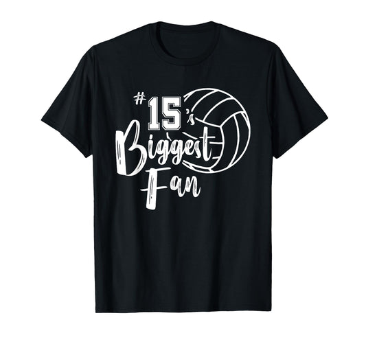 Fifteen 15's Biggest Fan Shirt Volleyball Mom Volleyball Dad T-Shirt