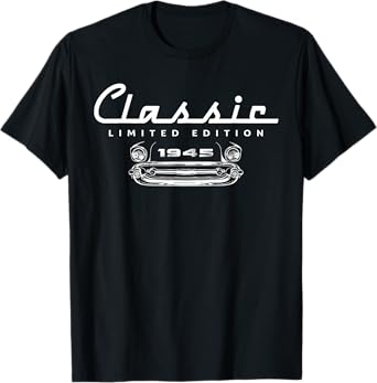 80 Year Old Limited Edition 1945 Classic Car 80th Birthday T-Shirt