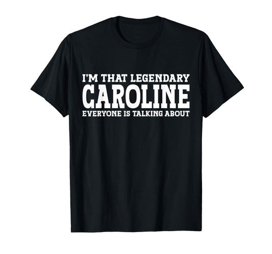 Caroline Personal Name Women Girl Funny Caroline T-Shirt