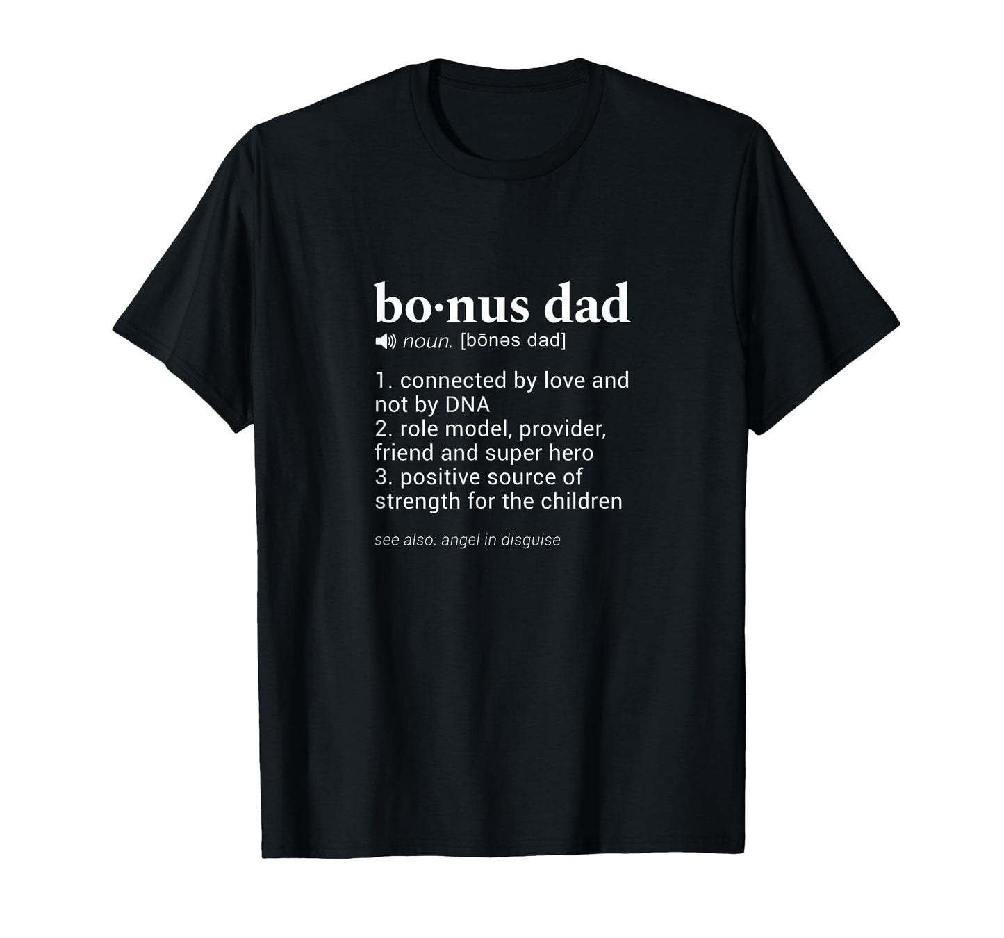 "Bonus Dad" Funny Dictionary Definition for your Step Dad T-Shirt