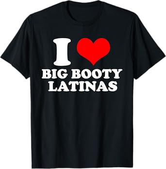 I Love My Big Booty Latinas Matching Red Heart GF Graphic T-Shirt