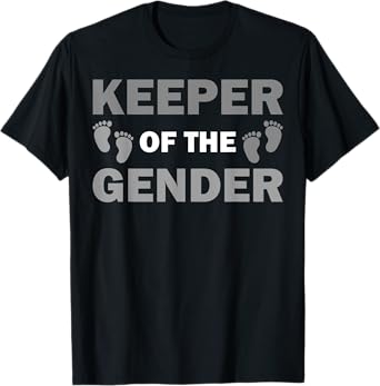 Funny Keeper Of The Gender Gift For Men Women Baby Shower T-Shirt