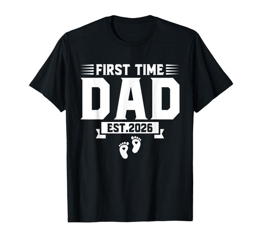 First Time Dad 2026 Dad Promoted To Dad est 2026 New Daddy T-Shirt