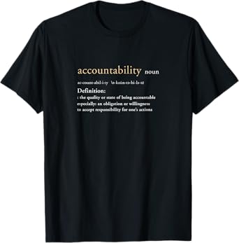 Accountability defined on a T-Shirt