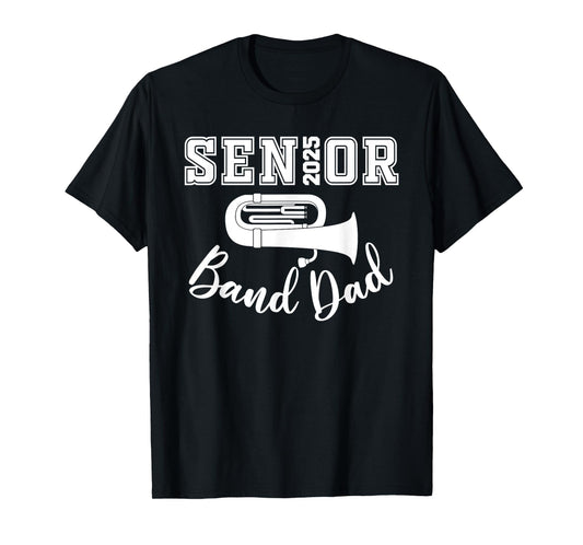 Senior Band Dad 2025 Marching Band Class Of 2025 Tuba T-Shirt