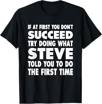 Steve Name Personalized birthday Funny Christmas Joke Gift T-Shirt