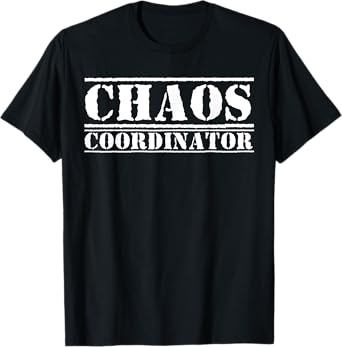Funny Chaos Coordinator Teacher, Mom & Parents T-Shirt