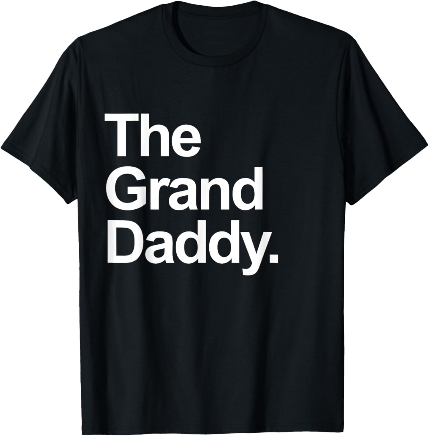 The Granddaddy - Cute Cool Funny Family Matching Shirt T-Shirt