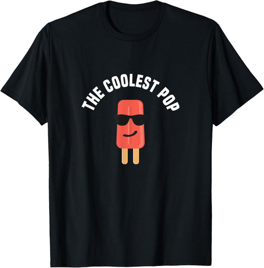 The Coolest Pop Shirt Dad Fathers Day Gift T-Shirt