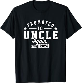 Promoted To Uncle Again Est. 2026 Pregnancy Announcement Dad T-Shirt