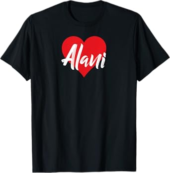 I Love Alani First Name Tshirt I Heart Named T-Shirt